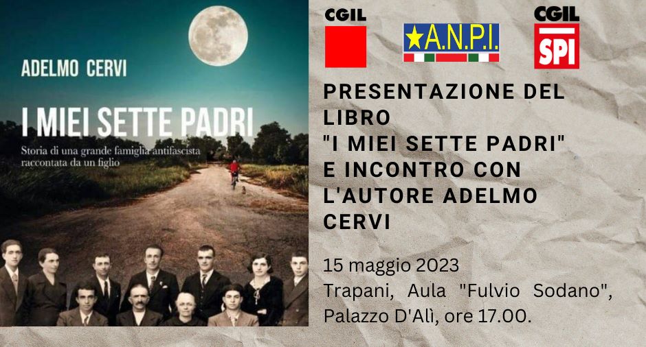 Adelmo Cervi presenta a Trapani 'I miei sette padri'