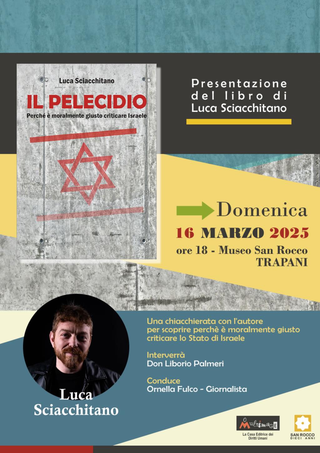 Il Pelecidio. Perché è moralmente giusto criticare Israele di Luca Sciacchitano