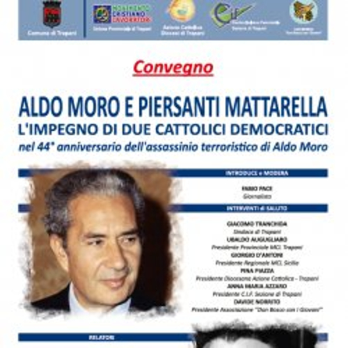 «Aldo Moro e Piersanti Mattarella, l’impegno di due cattolici democratici»